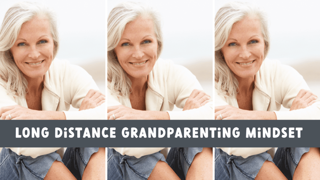 Long Distance Grandparenting Mindset - Over The River